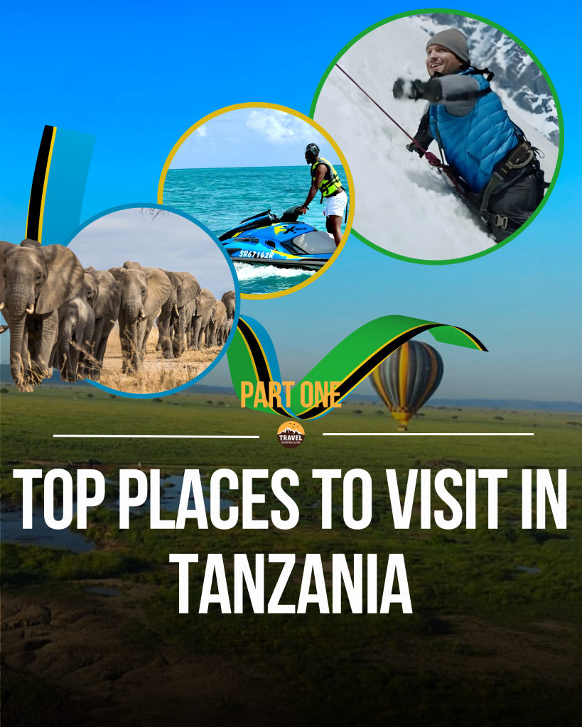 Top Places to Visit in Tanzania – The Complete Travel Planning Guide TRAVEL BOOKING GUIDE